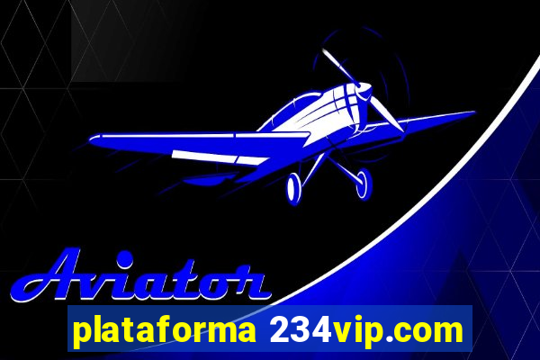 plataforma 234vip.com